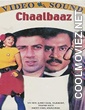 Chaalbaaz (1989) Hindi Movie