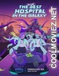 The Second Best Hospital in the Galaxy (2024) Season 1